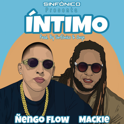 Íntimo By Sinfonico, Ñengo Flow, Mackie's cover