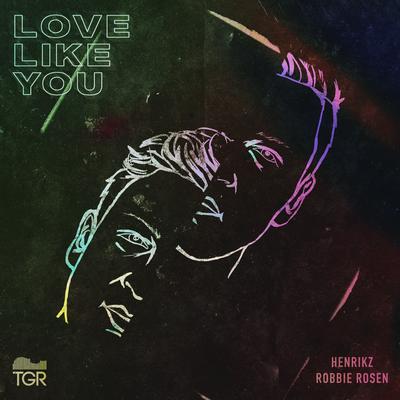 Love Like You By henrikz, Robbie Rosen's cover