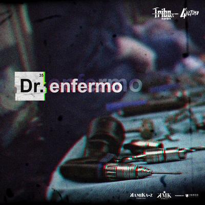 Dr. Enfermo By Tribo da Periferia's cover