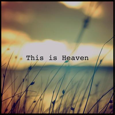 This Is Heaven By Garot Michael Conklin's cover