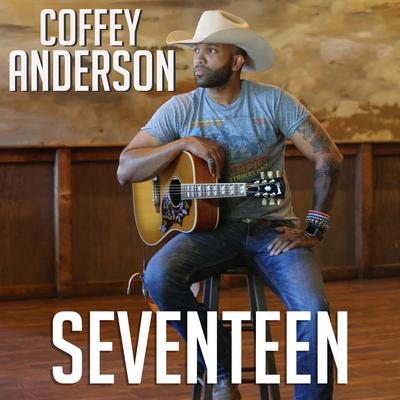 Seventeen By Coffey Anderson's cover