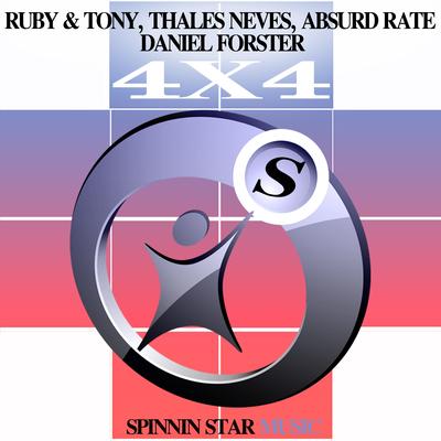 4X4 (Original Mix) By Thales Neves, Absurd Rate, Daniel Forster, Thales Neves, Absurd Rate, Ruby & Tony's cover