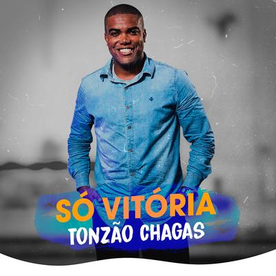 Só Vitória By Tonzão Chagas's cover