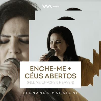 Enche-me / Céus Abertos By Fernanda Madaloni's cover
