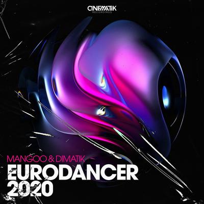 EURODANCER 2020 By Dimatik, Mangoo's cover