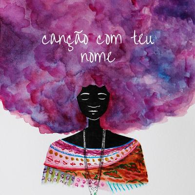 Canção Com Teu Nome By Luamarte's cover