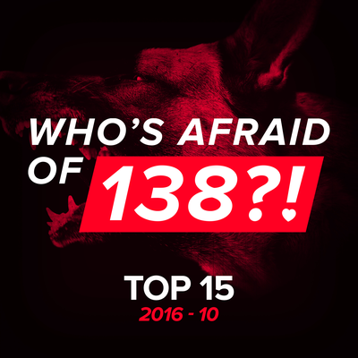 Who's Afraid Of 138?! Top 15 - 2016-10's cover