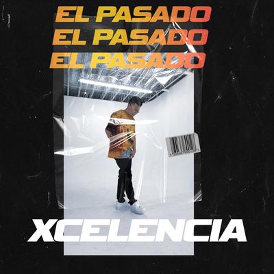 El Pasado By Xcelencia's cover