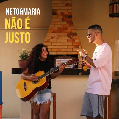 Não É Justo (Acústico) By María, Neto's cover