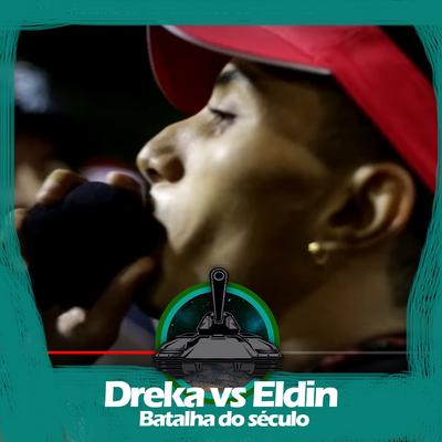 Dreka X Eldin (Batalha do Século)'s cover