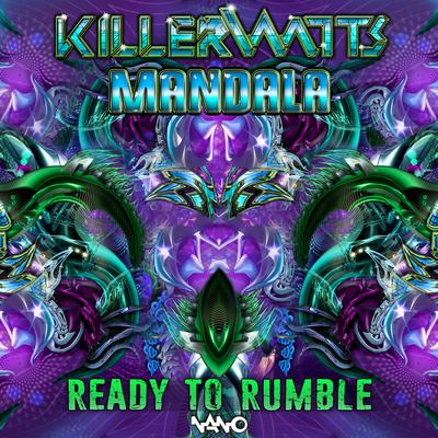 Ready To Rumble (Original Mix) By Killerwatts, Mandala (UK)'s cover