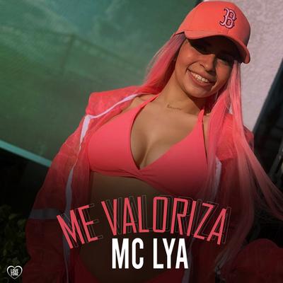 Me Valoriza By Love Funk, MC Lya's cover