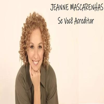Se Você Acreditar By Jeanne Mascarenhas's cover