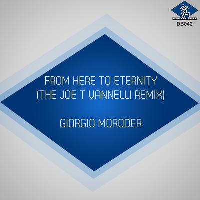 From Here to Eternity (The Joe T Vannelli Remixes)'s cover