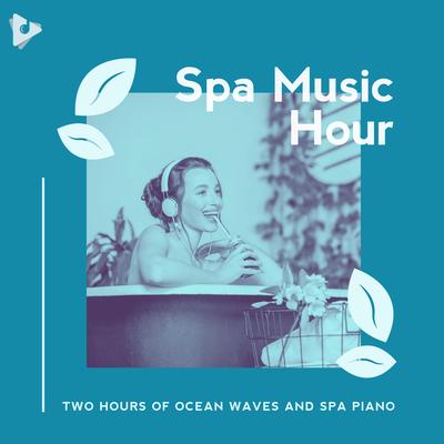 Ocean Wave Piano By Spa Music Hour, Spa's cover