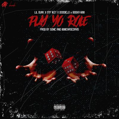 Play Yo Role (feat. Lil Durk, Booka600, Doodie Lo, OTF Ikey)'s cover