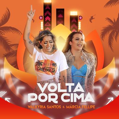 Volta por Cima By Walkyria Santos, Márcia Fellipe's cover