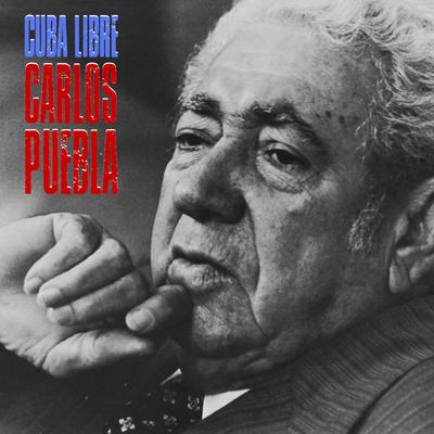 Y en Eso Llego Fidel (Remastered) By Carlos Puebla's cover