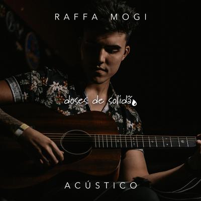 Doses de Solidão (Acústico) By Raffa Mogi, Sadstation's cover