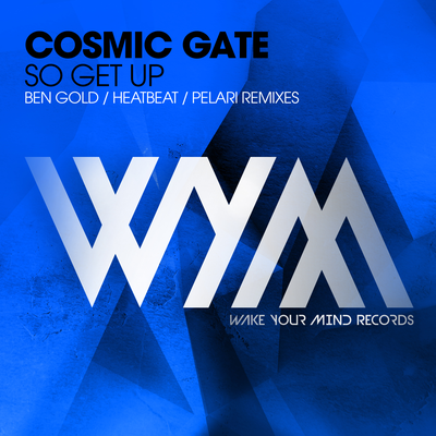 So Get Up (Ben Gold Radio Edit) By Cosmic Gate's cover