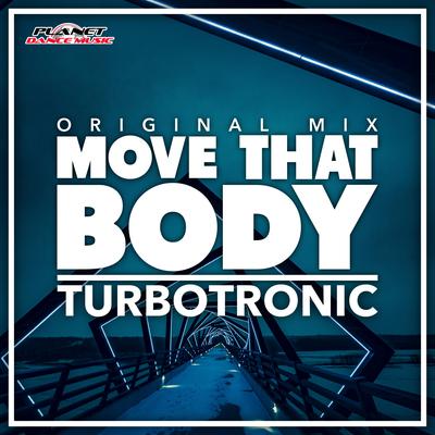Move That Body (Original Mix) By Turbotronic's cover