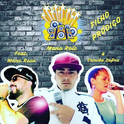 Filho Pródigo By Camila Zafra, Mano Roiz, Mano Reco's cover