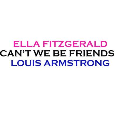 They Can't Take That Away From Me By Ella Fitzgerald, Louis Armstrong's cover