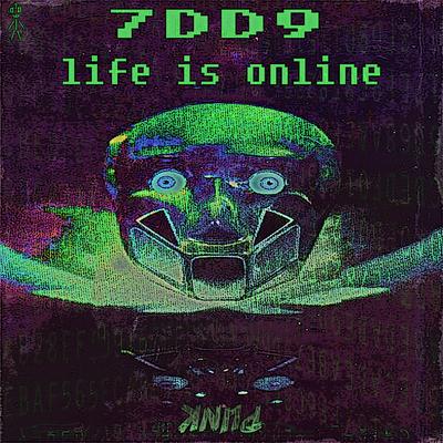 life is online By 7DD9's cover