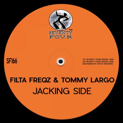 Jacking Side By Filta Freqz, Tommy Largo's cover