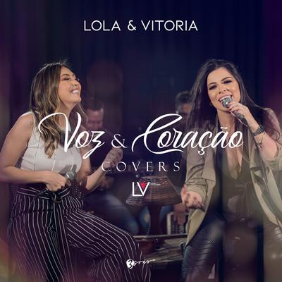 Na Hora H / Da Boca pra Fora By Lola e Vitória's cover