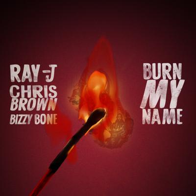 Burn My Name (feat. Bizzy Bone)'s cover