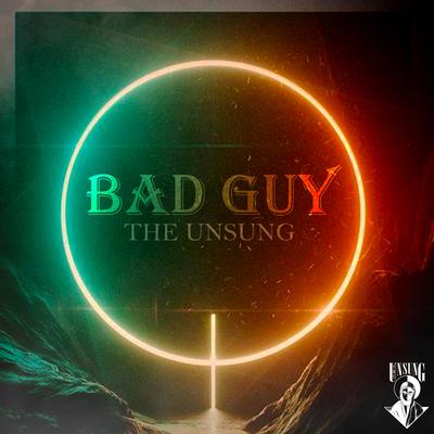 Bad Guy (Metal Version) By The Unsung's cover