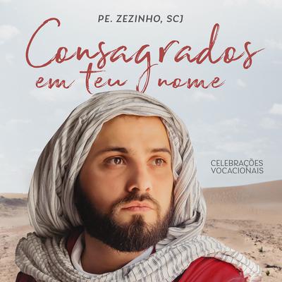 Toda Vez Que Eu Vier Aqui By Pe. Zezinho, SCJ, Dalva Tenorio's cover