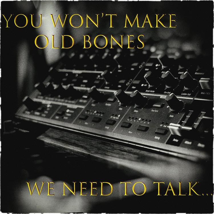 You Won't Make Old Bones's avatar image