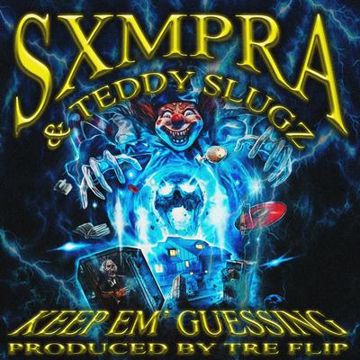 Keem Em' Guessing By SXMPRA, Teddy Slugz's cover