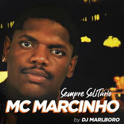 Solitário (Melody Mix) By DJ Marlboro, MC Marcinho's cover