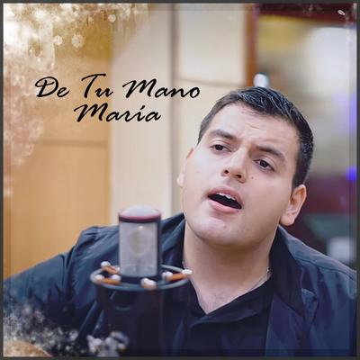 De Tu Mano María By Eric Costa's cover