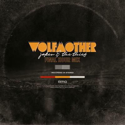 Joker & The Thief (Final Hour Mix) By Wolfmother's cover