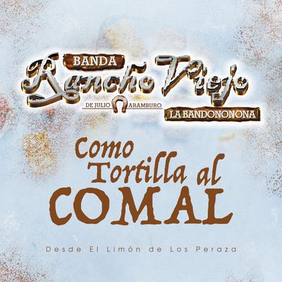Como Tortilla al Comal (Relanzamiento)'s cover