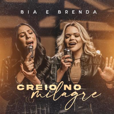 Creio no Milagre By Bia e Brenda's cover