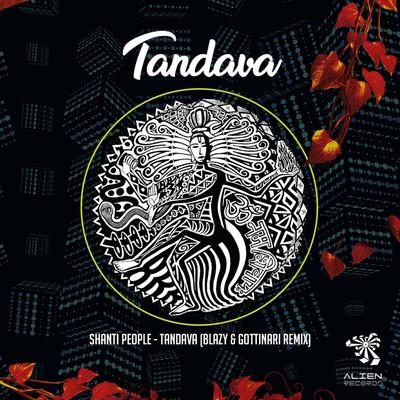 Tandava (Blazy & Gottinari Remix) By Shanti People, Blazy & Gottinari's cover