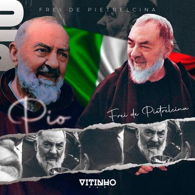Frei de Pietrelcina (Rap do São Padre Pio) By Vitinho PAE's cover