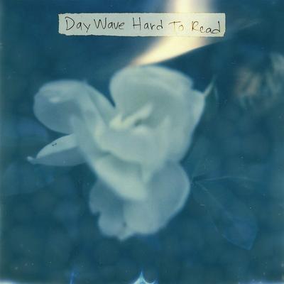 Hard to Read By Day Wave's cover