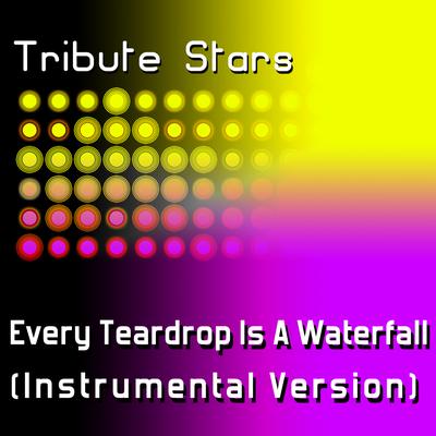 Coldplay - Every Teardrop Is A Waterfall (Instrumental Version) By Tribute Stars's cover