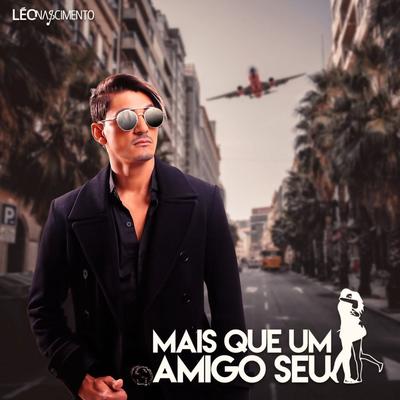 Mas Que um Amigo Seu By leonascimentobr's cover