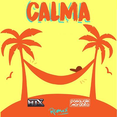 Calma (MJX & Pasku Remix)'s cover