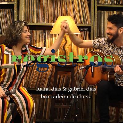 Registros: Brincadeira de Chuva By Luana Dias, Gabriel Dias's cover