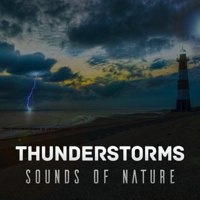 Epic Thunder By Thunderstorms, Thunderstorms HD, Rain Sounds's cover