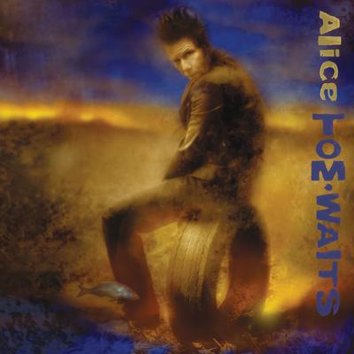 Alice (Remastered) By Tom Waits's cover