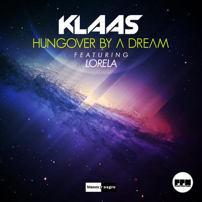 Hungover by a Dream (Sevenths Sense Edit) By Klaas, Lorela's cover